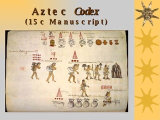Aztec  Codex   (15c Manuscript) 
