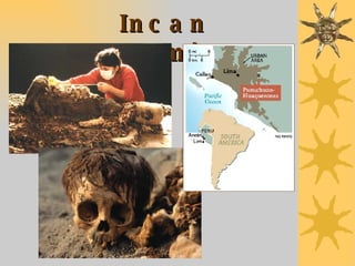 Incan Mummies 