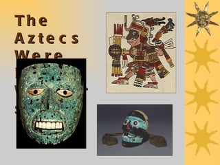 The Aztecs Were Fierce Warriors 