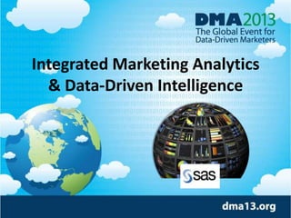 Integrated Marketing Analytics
& Data-Driven Intelligence
 