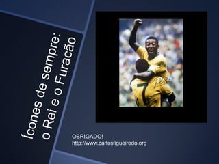 OBRIGADO!
http://www.carlosfigueiredo.org