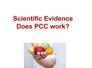 32
Scientific Evidence
Does PCC work?
Aboubakr Elnashar
 