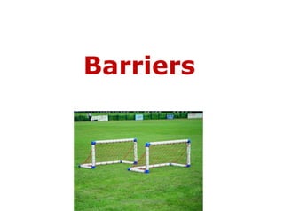 39
Barriers
Aboubakr Elnashar
 