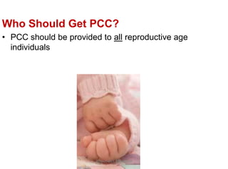 44
Who Should Get PCC?
• PCC should be provided to all reproductive age
individuals
Aboubakr Elnashar
 