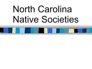 North Carolina Native Societies   
