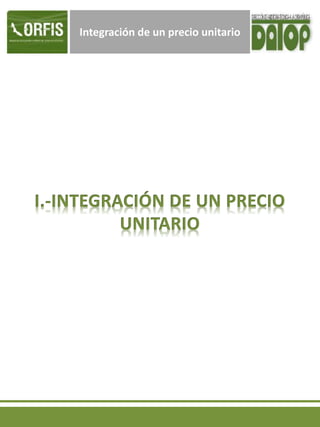 Integración de un precio unitario
 