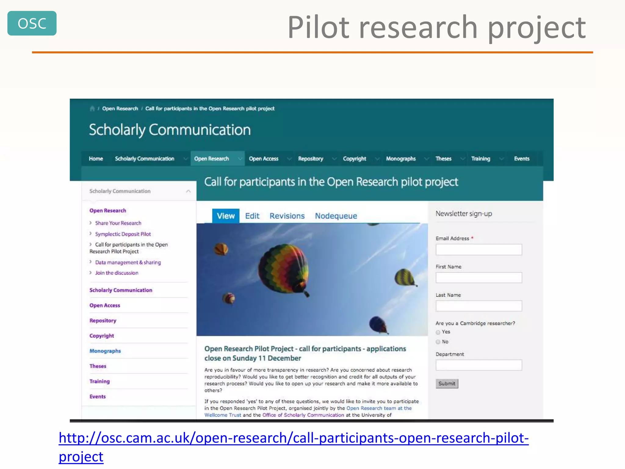 OSC
Pilot research project
http://osc.cam.ac.uk/open-research/call-participants-open-research-pilot-
project
 