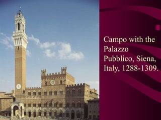 Campo with the Palazzo Pubblico, Siena, Italy, 1288-1309.