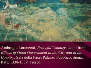 Ambrogio Lorenzetti, Peaceful Country, detail from Effects of Good Government in the City and in the Country, Saladella Pace, Palazzo Pubblico, Siena, Italy, 1338-1339. Fresco.