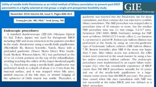 Utility of needle-knife fistulotomy as an initial method of biliary cannulation to prevent post-ERCP
pancreatitis in a highly selected at-risk group: a single-arm prospective feasibility study
November 2016 Volume 84, Issue 5, Pages 808–813
 