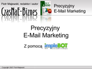 Precyzyjny  E-Mail Marketing Z pomocą 