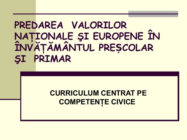 Predarea Valorilor Naţionale Si Europene In Invăţămantul Preșcolar