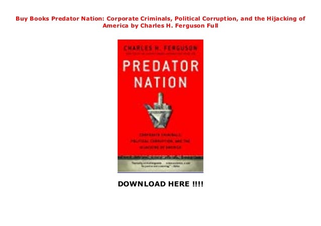 News Best Books Predator Nation Corporate Criminals Political Corr As seen in 'alien vs. slideshare