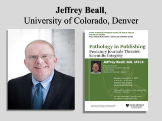 Jeffrey Beall,
University of Colorado, Denver
 