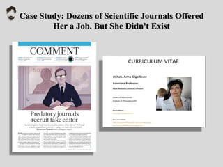 Case Study: Dozens of Scientific Journals Offered
Her a Job. But She Didn't Exist
 