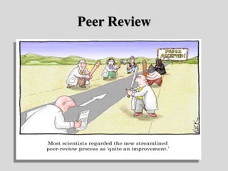 Peer Review
 