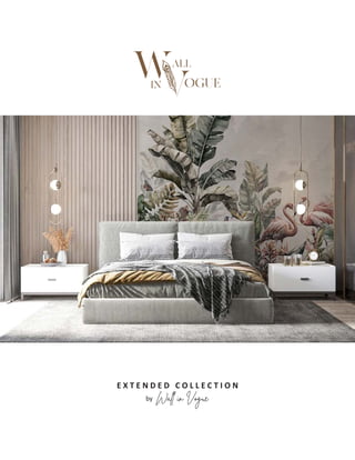 E X T E N D E D C O L L E C T I O N
Wall in Vogue
by
 