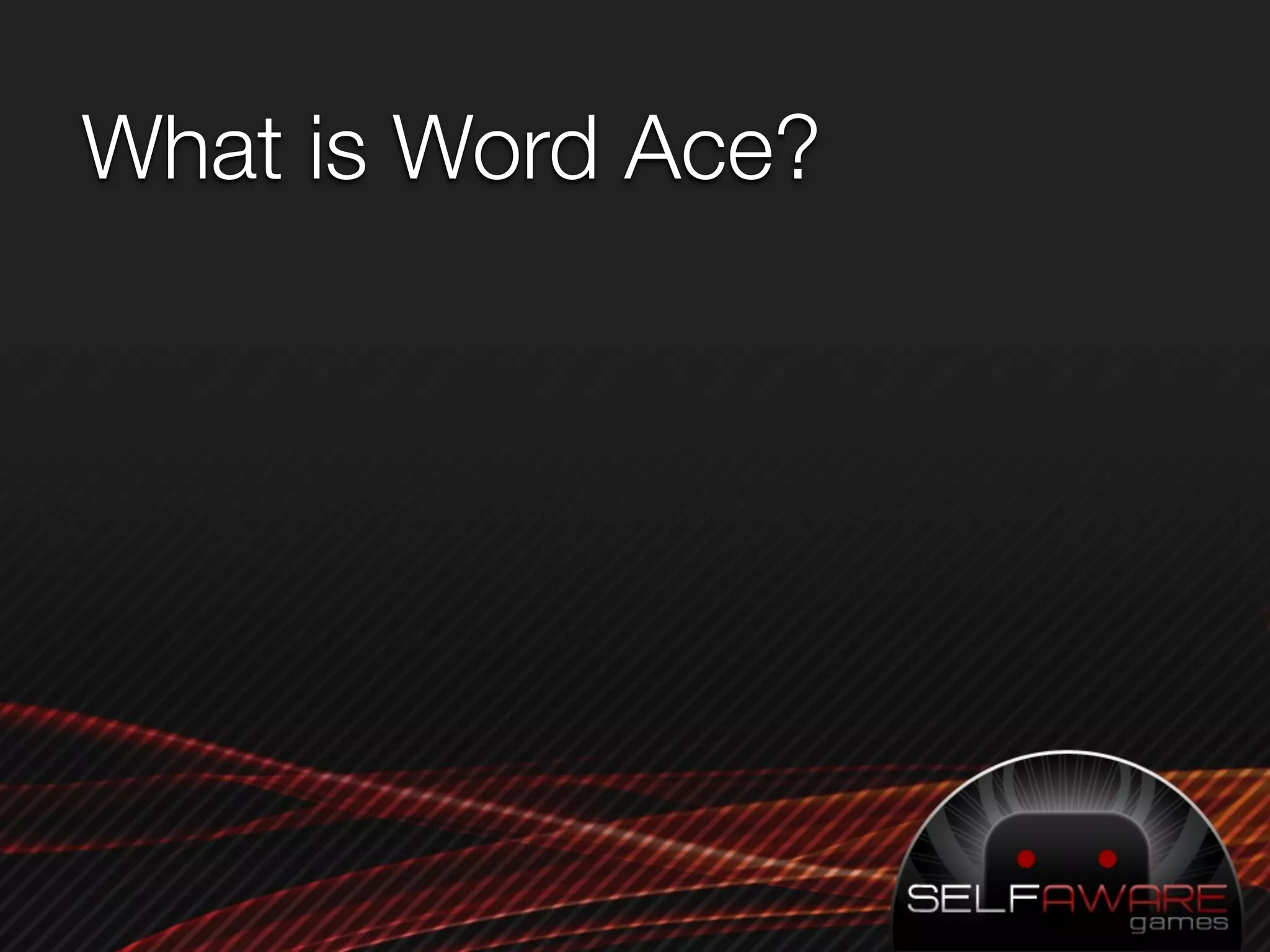 What is Word Ace?
 