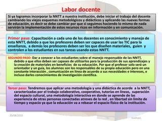 Sin limitaciones de espacio y tiempo.