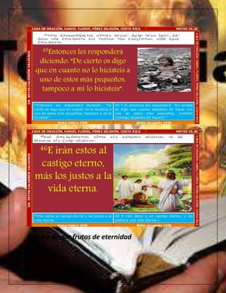 la fe ha de dar frutos de eternidad
 