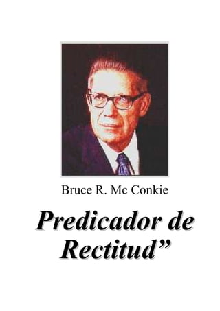 Predicador De Rectitud Bruce R