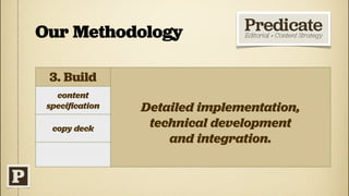Predicate | Audit, Plan, Build, Grow: A Methodology for Content Strategy Slide 32