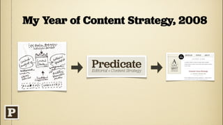 Predicate | Audit, Plan, Build, Grow: A Methodology for Content Strategy Slide 7