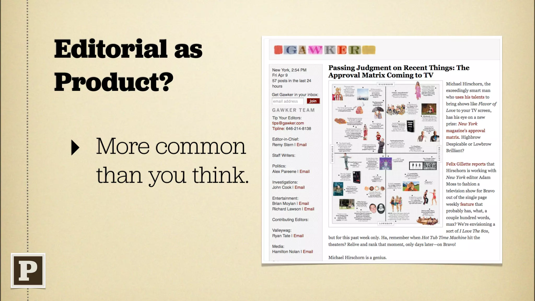 Editorial as
Product?

 ‣ More common
   than you think.
 