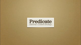 Predicate | Our Capabilities: The Predicate Approach to Content Strategy
