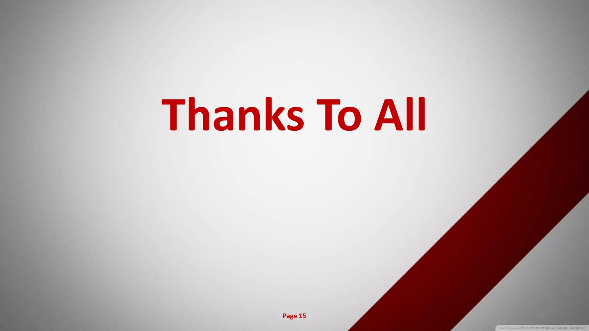 Thanks To All
Page 15 15
 