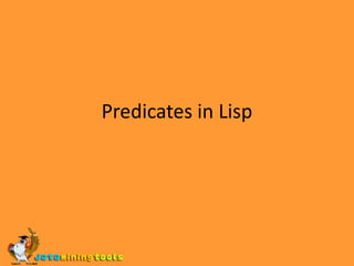 Predicates in Lisp 