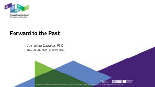 Forward to the Past
Annalina Caputo, PhD
EDGE COFUND MSCA Research Fellow
The ADAPT Centre is funded under the SFI Research Centres Programme (Grant 13/RC/2106) and is co-funded under the European Regional Development Fund.
 