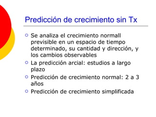 Predicción de crecimiento sin Tx ,[object Object],[object Object],[object Object],[object Object]