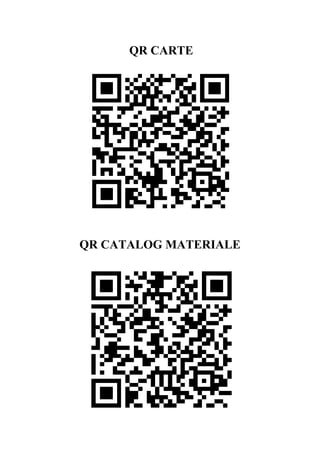QR CARTE
QR CATALOG MATERIALE
 