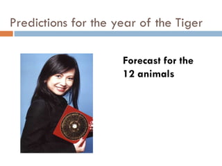 Predictions for the year of the Tiger Forecast for the 12 animals 