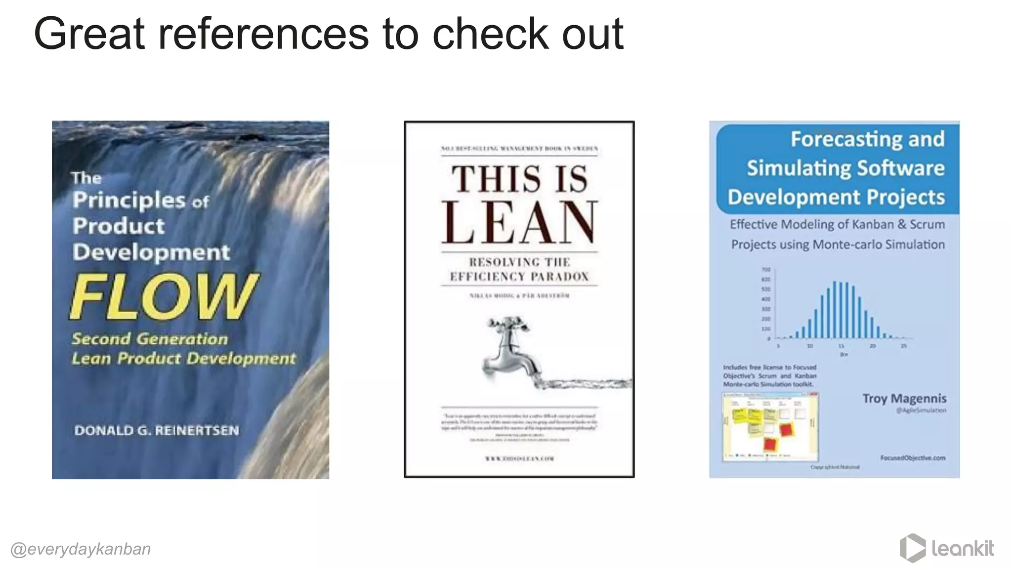 @everydaykanban
Great references to check out
 