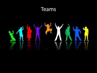 Teams
 