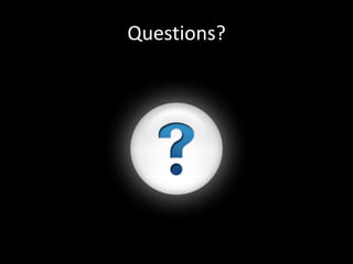 Questions?
 