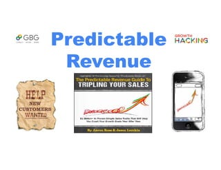 Predictable
Revenue
 