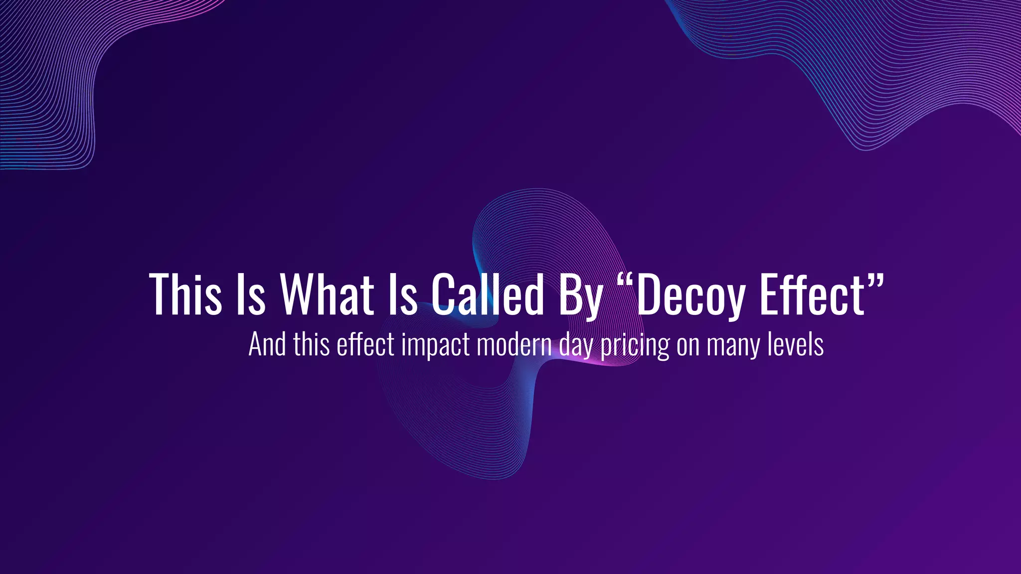 This Is What Is Called By “Decoy Effect”
And this effect impact modern day pricing on many levels
 