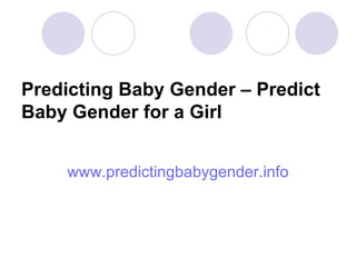 Predicting Baby Gender – Predict Baby Gender for a Girl ,[object Object]