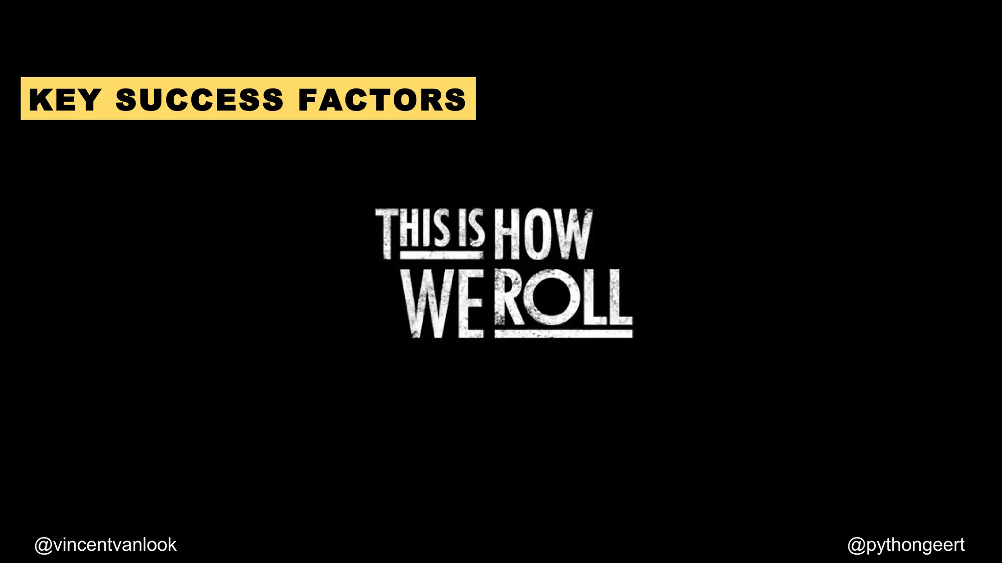 In this presentation we’ll
cover the 4 main reasons
for the success of the
project
 