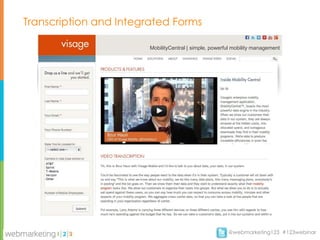 Transcription and Integrated Forms

                        MobilityCentral | simple, powerful mobility management




                                                        @webmarketing123 #123webinar
 