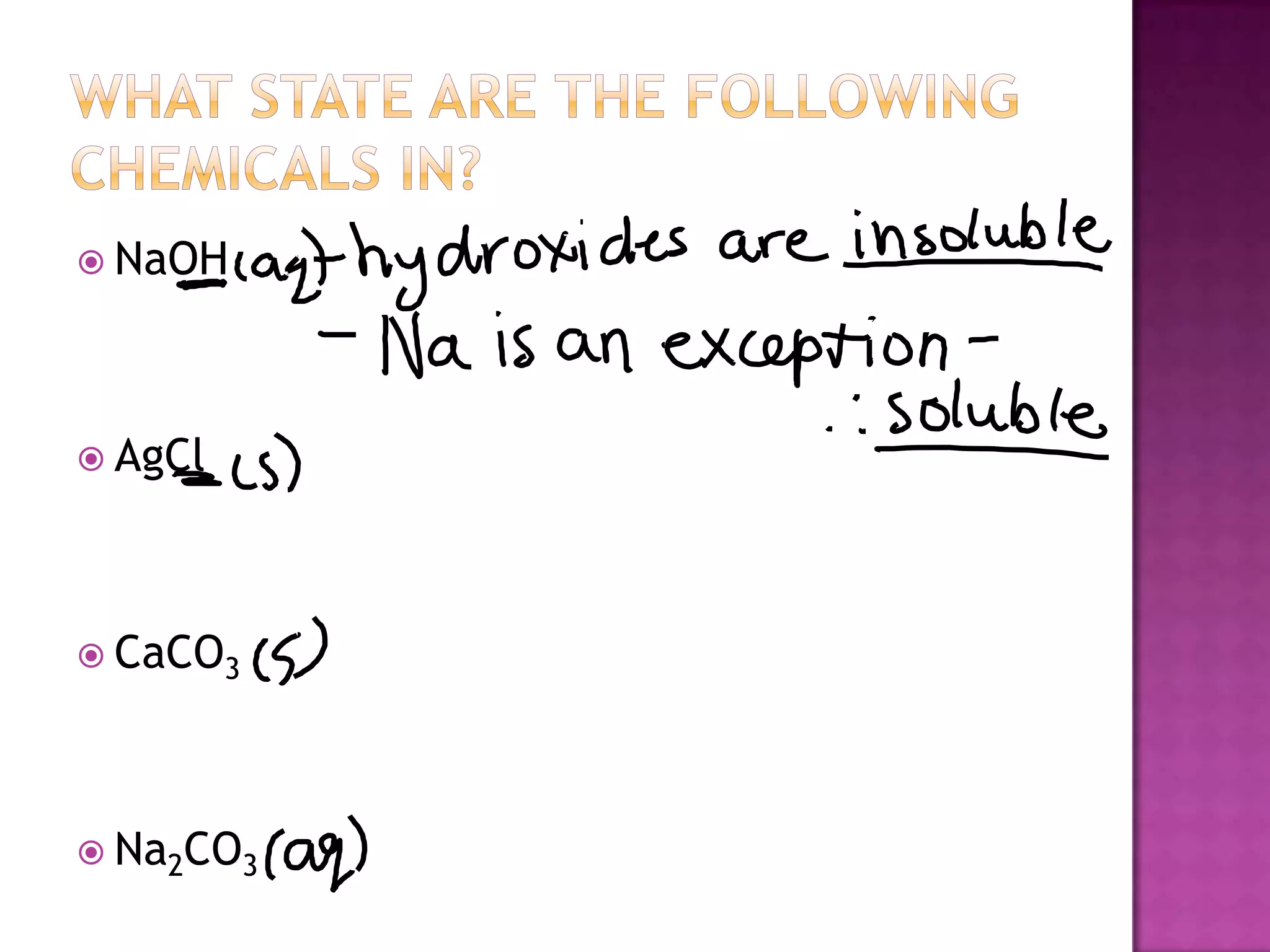  NaOH




 AgCl




 CaCO3




 Na2CO3
 