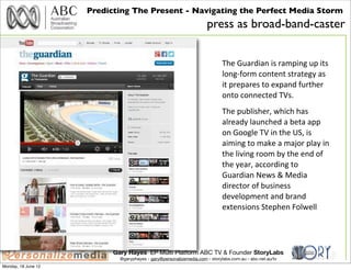 Predicting The Present - Navigating the Perfect Media Storm
                                                              ...