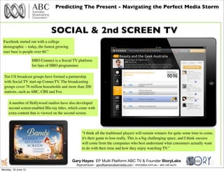 Predicting The Present - Navigating the Perfect Media Storm



                                SOCIAL & 2nd SCREEN TV
 Fac...