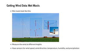 G W d Da a: M Ma
Me ma l k like hi :
Mea e he i d a diffe e heigh
Ha e e f i d eed, i d di ec i , em e a e, h midi , a d eci i a i
 