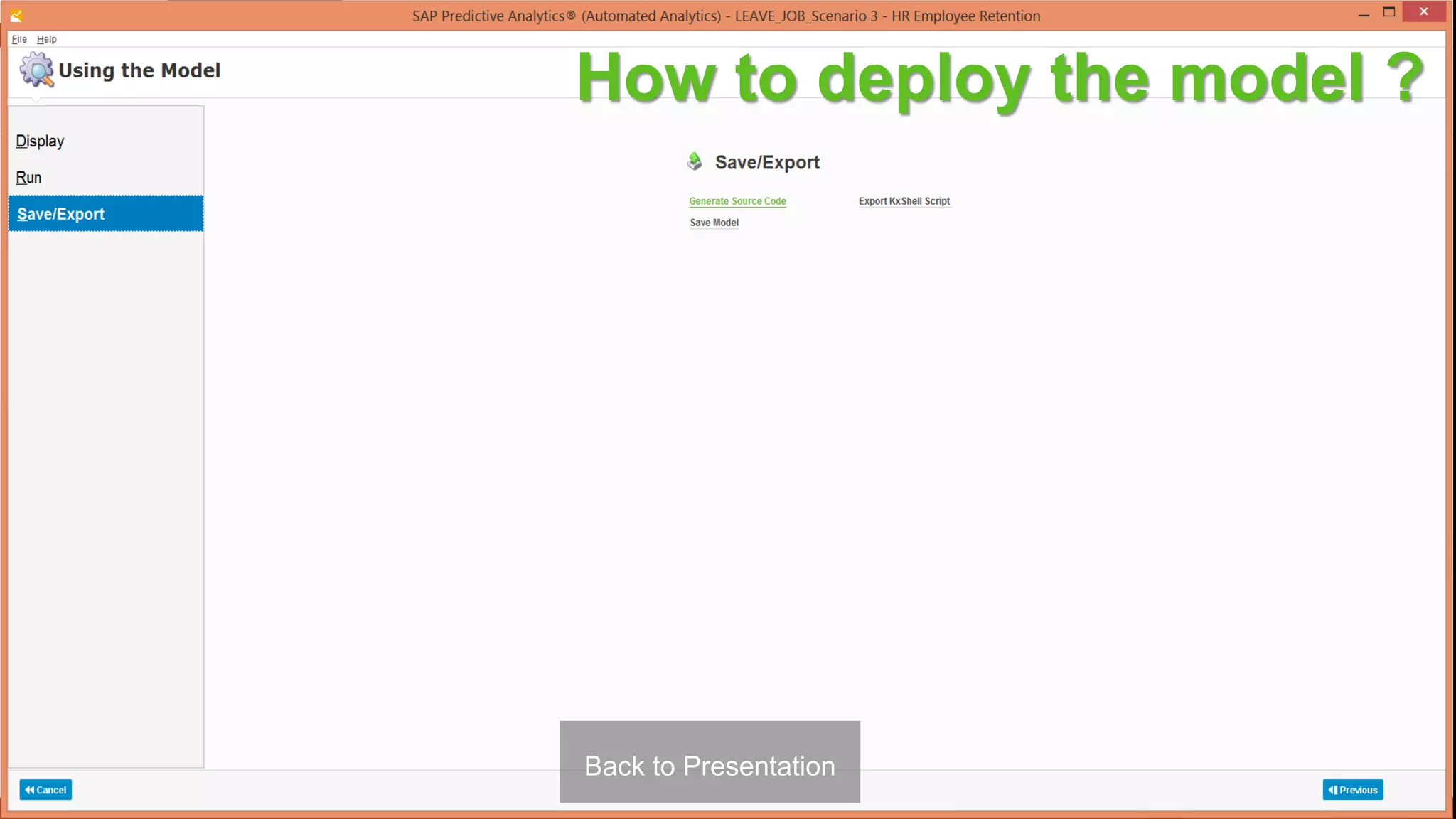 50Back to Presentation
How to deploy the model ?
 