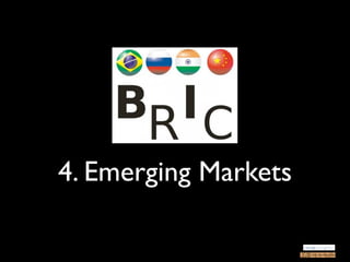 4. Emerging Markets
 