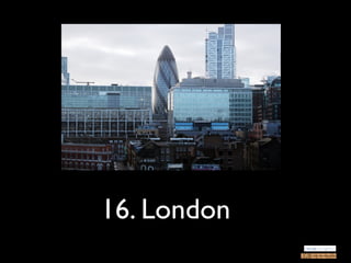 16. London
 
